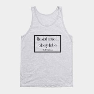 Resist  much, obey little Tank Top